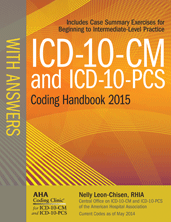 ICD-10-CM and ICD-10-PCS Coding Handbook, 2015 ed