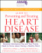 AMA Guide to Preventing and Treating Heart Disease